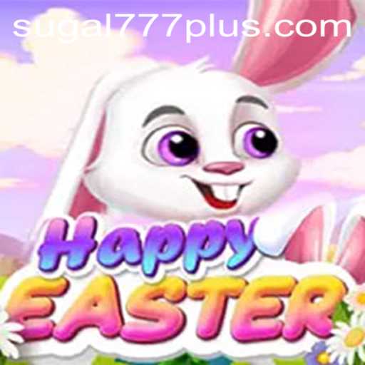 Discover the Joy of Gaming with 'HappyEaster': An In-Depth Look at This Exciting New Game Featuring SUGAL 777